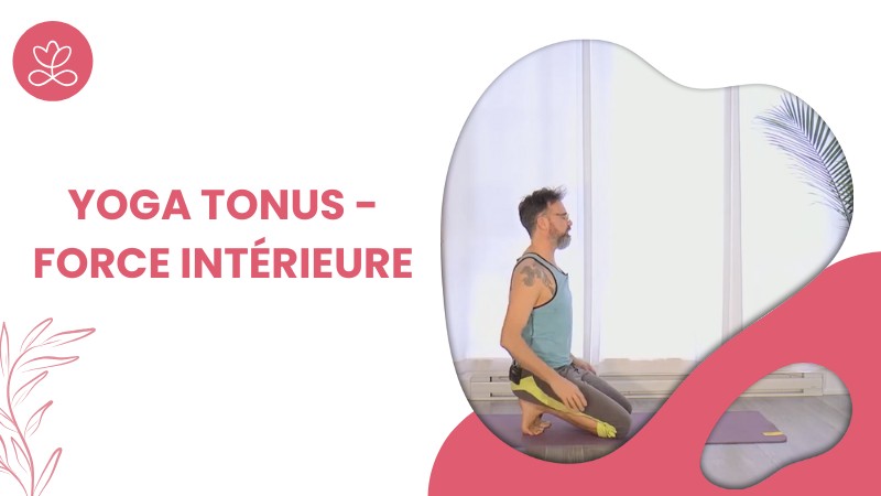 Yoga Tonus - Force intérieure avec David Leluan